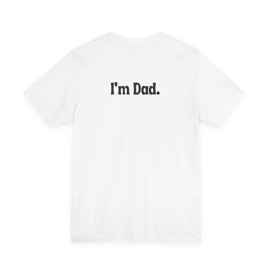 Hi, Hungry. I'm Dad. T‑Shirt