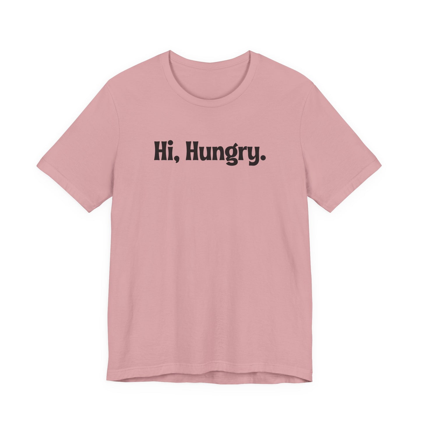 Hi, Hungry. I'm Mom. T‑Shirt