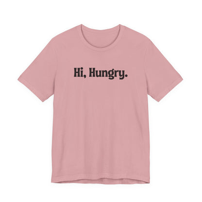 Hi, Hungry. I'm Mom. T‑Shirt