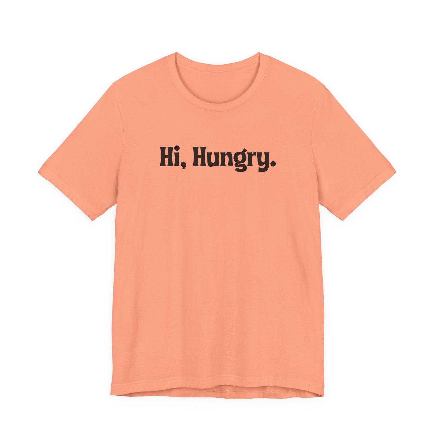 Hi, Hungry. I'm Dad. T‑Shirt
