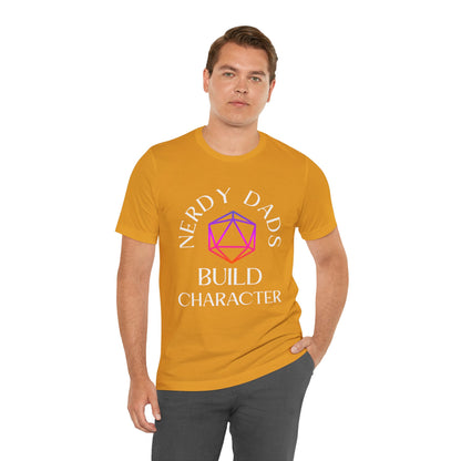 Nerdy Dads Build Character T‑Shirt