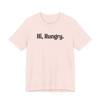 Hi, Hungry. I'm Mom. T‑Shirt