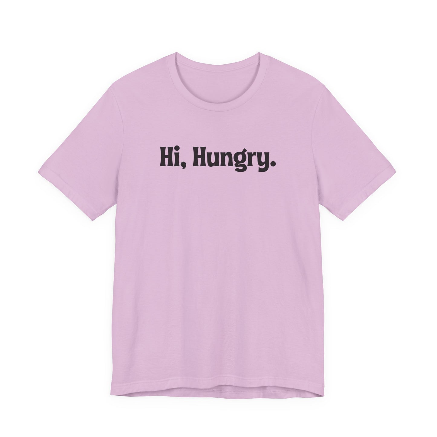 Hi, Hungry. I'm Mom. T‑Shirt