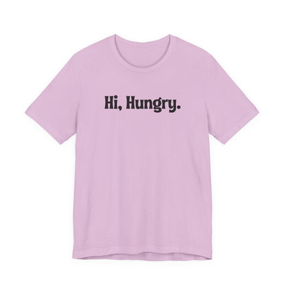 Hi, Hungry. I'm Mom. T‑Shirt