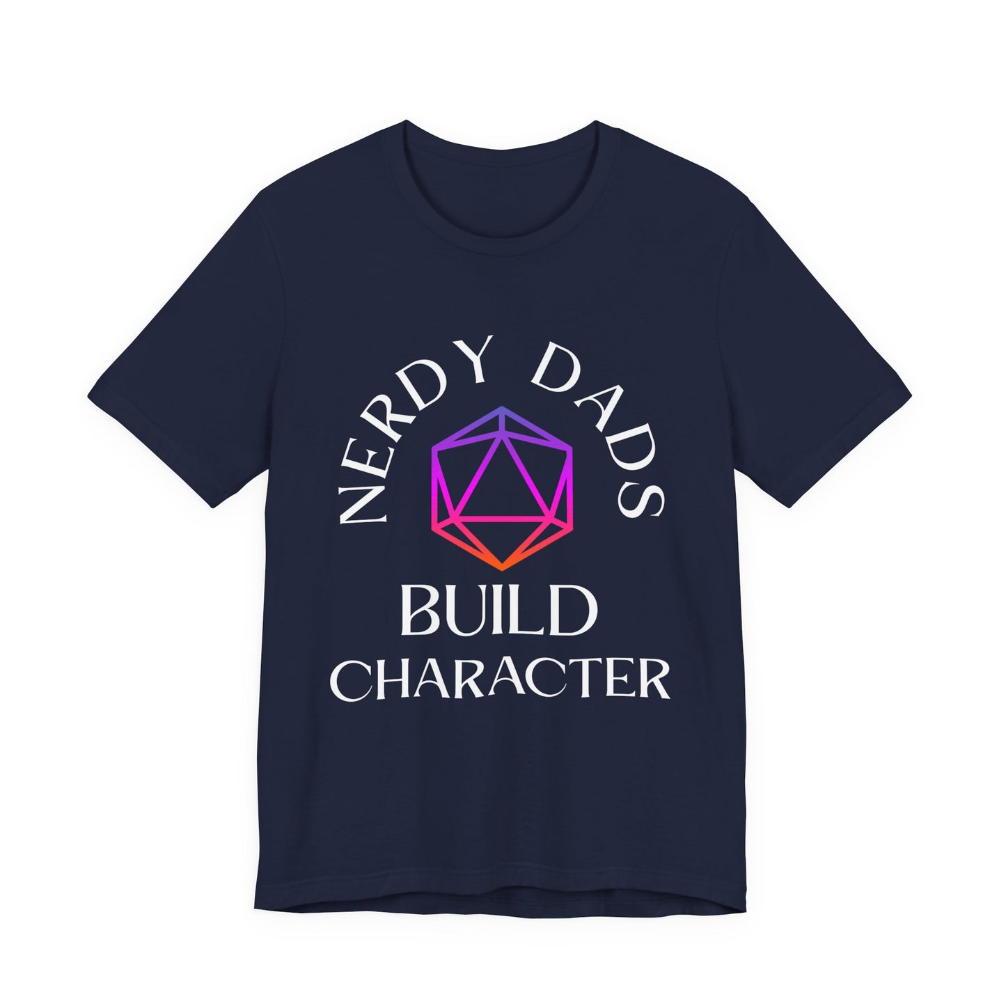Nerdy Dads Build Character T‑Shirt