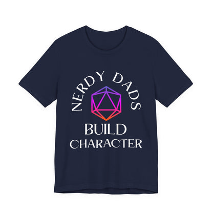 Nerdy Dads Build Character T‑Shirt