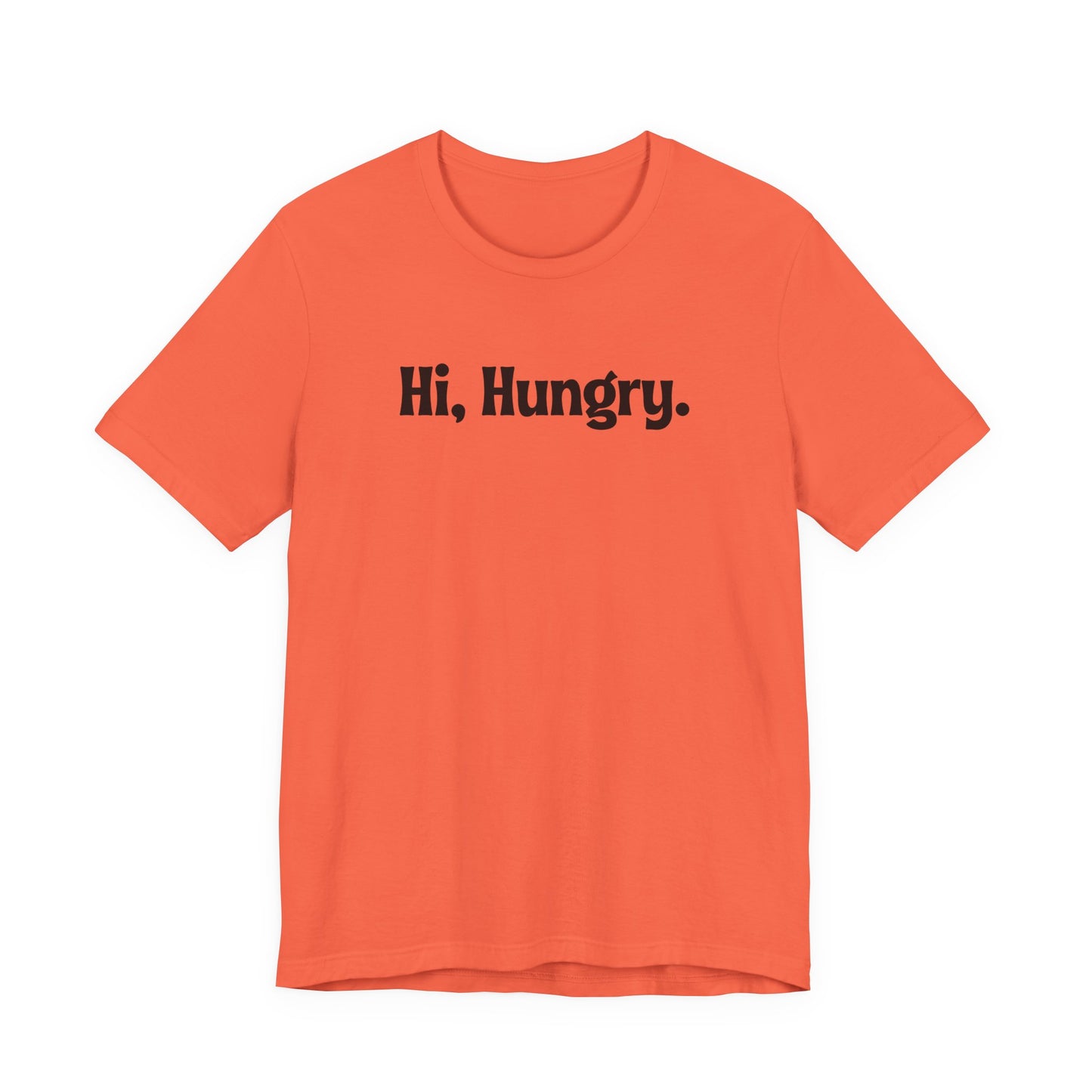 Hi, Hungry. I'm Dad. T‑Shirt