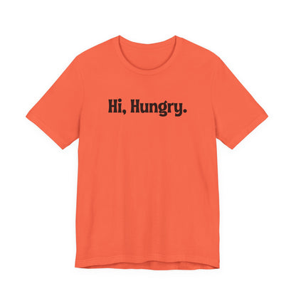 Hi, Hungry. I'm Dad. T‑Shirt