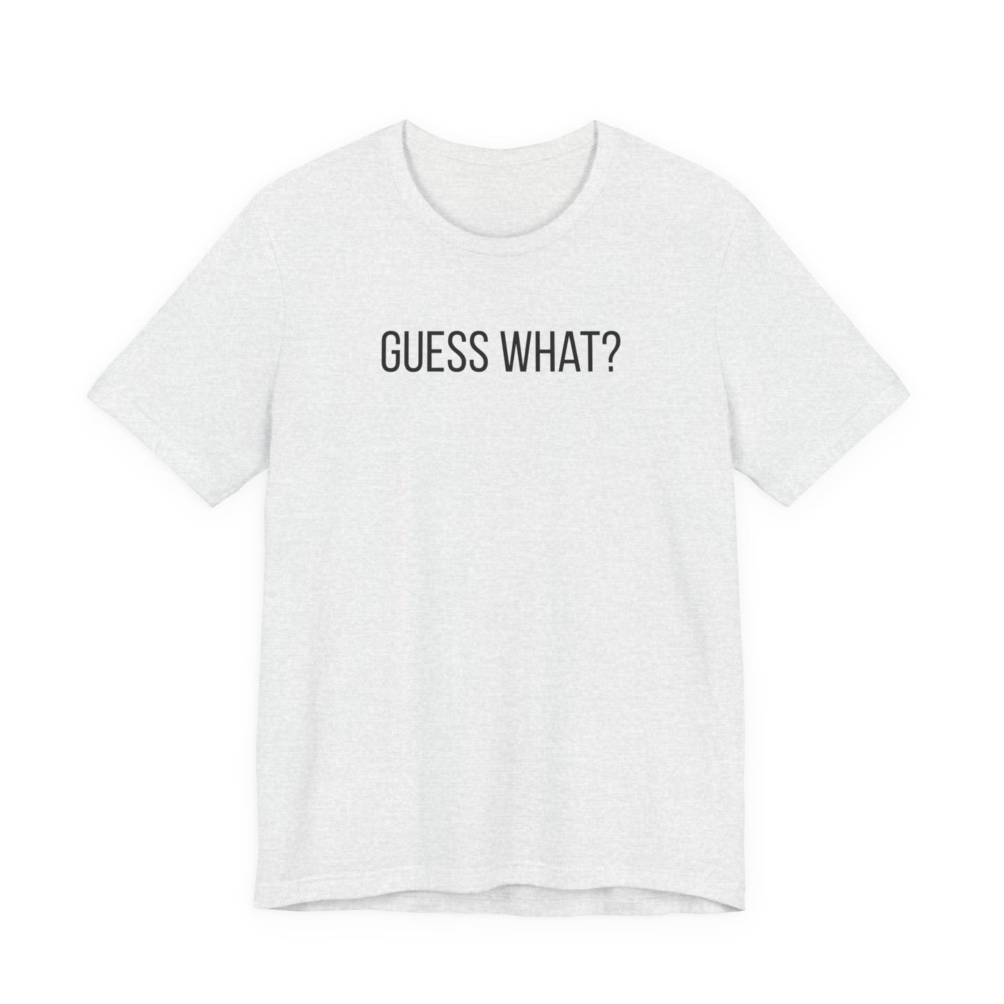 Guess What? Chicken Butt T‑Shirt