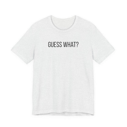 Guess What? Chicken Butt T‑Shirt