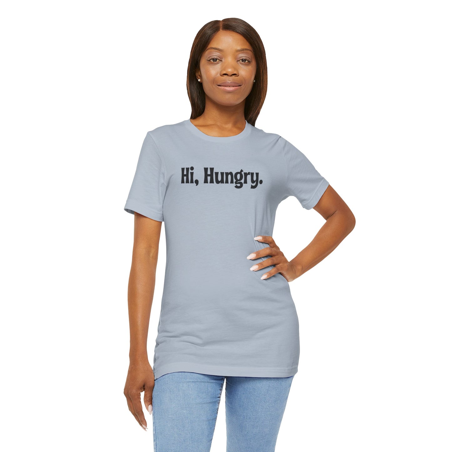 Hi, Hungry. I'm Mom. T‑Shirt