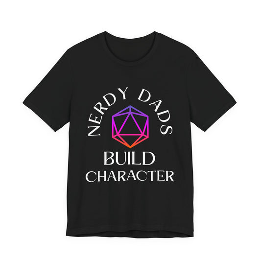 Nerdy Dads Build Character T‑Shirt