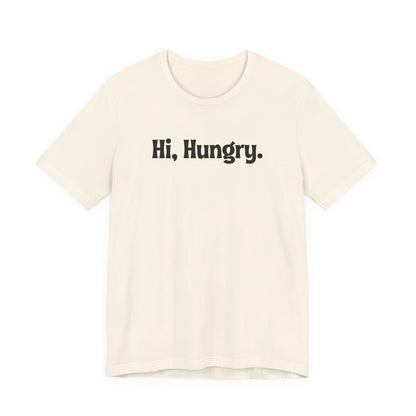 Hi, Hungry. I'm Mom. T‑Shirt