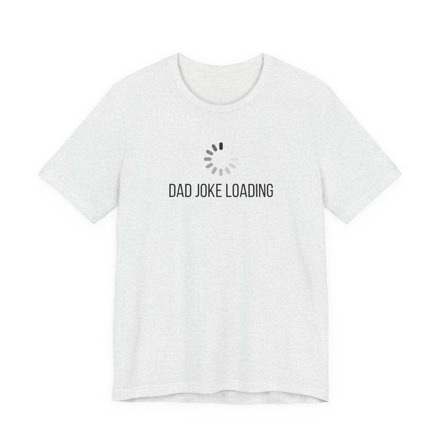 Dad Joke Loading T‑Shirt