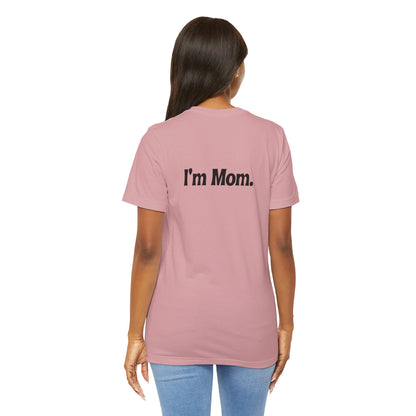 Hi, Hungry. I'm Mom. T‑Shirt