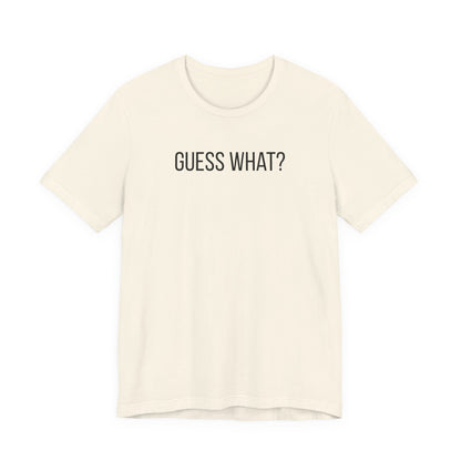 Guess What? Chicken Butt T‑Shirt