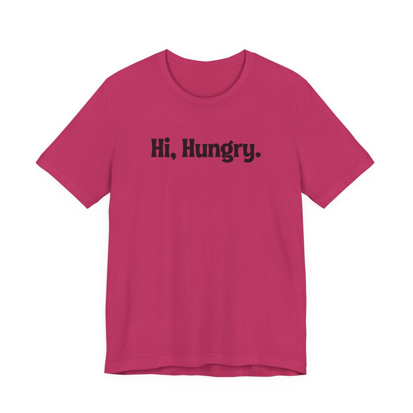 Hi, Hungry. I'm Mom. T‑Shirt