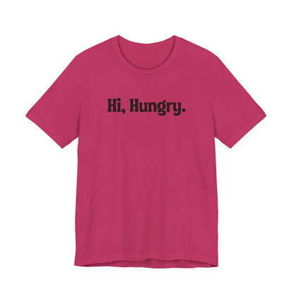 Hi, Hungry. I'm Mom. T‑Shirt