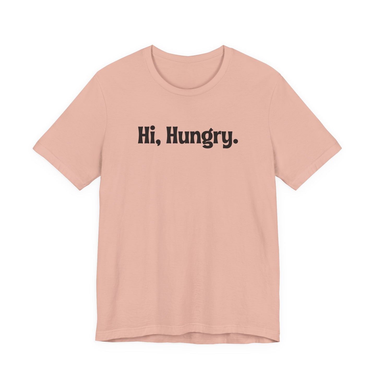 Hi, Hungry. I'm Dad. T‑Shirt