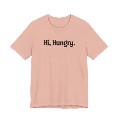 Hi, Hungry. I'm Dad. T‑Shirt