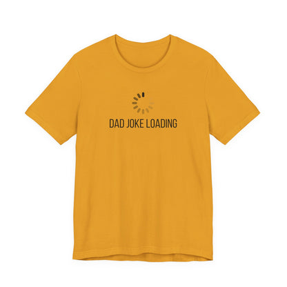 Dad Joke Loading T‑Shirt