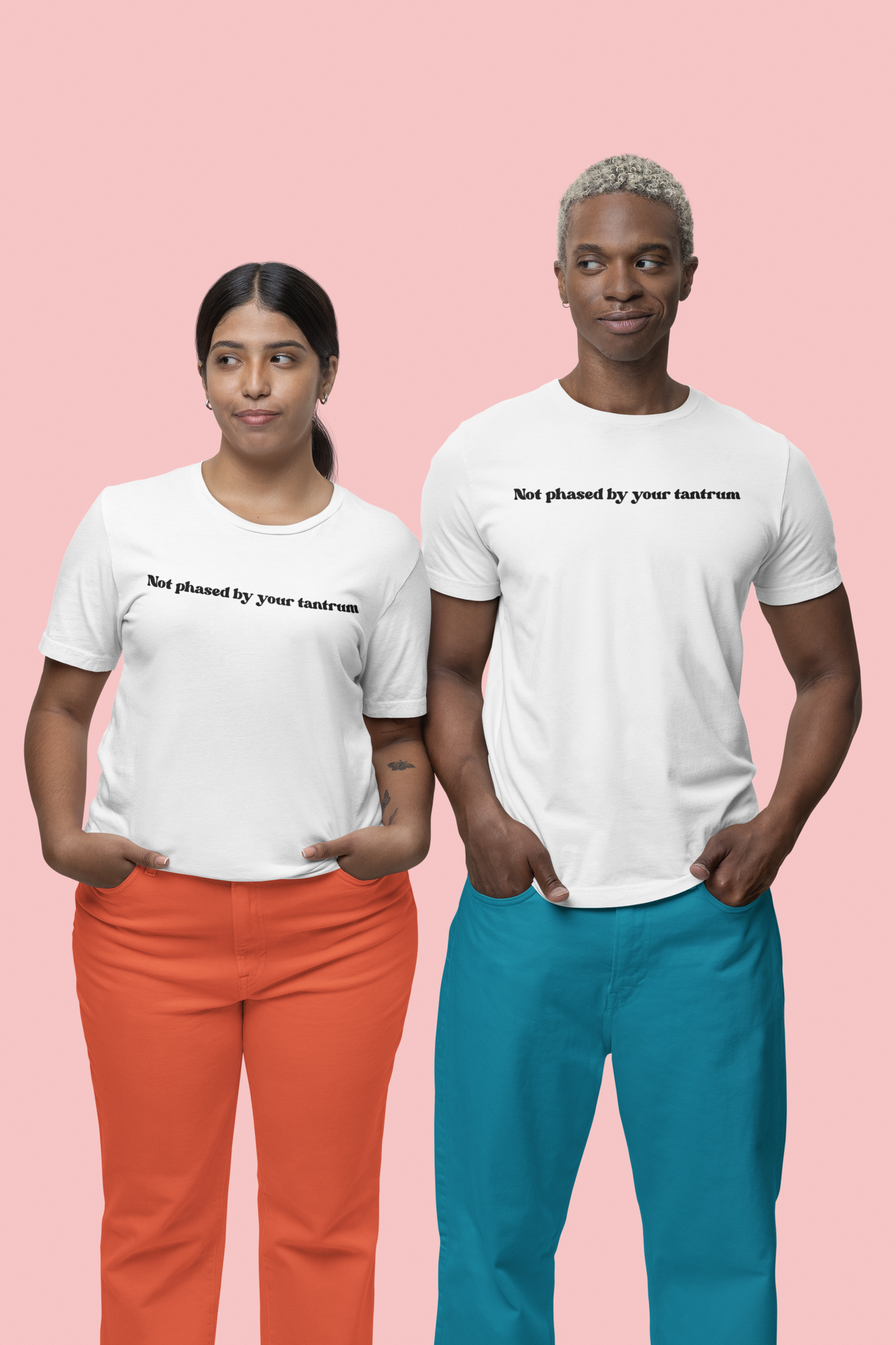 Not Phased By Your Tantrum T‑Shirt