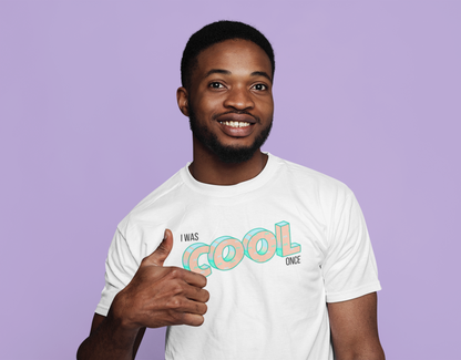I Was Cool Once T‑Shirt