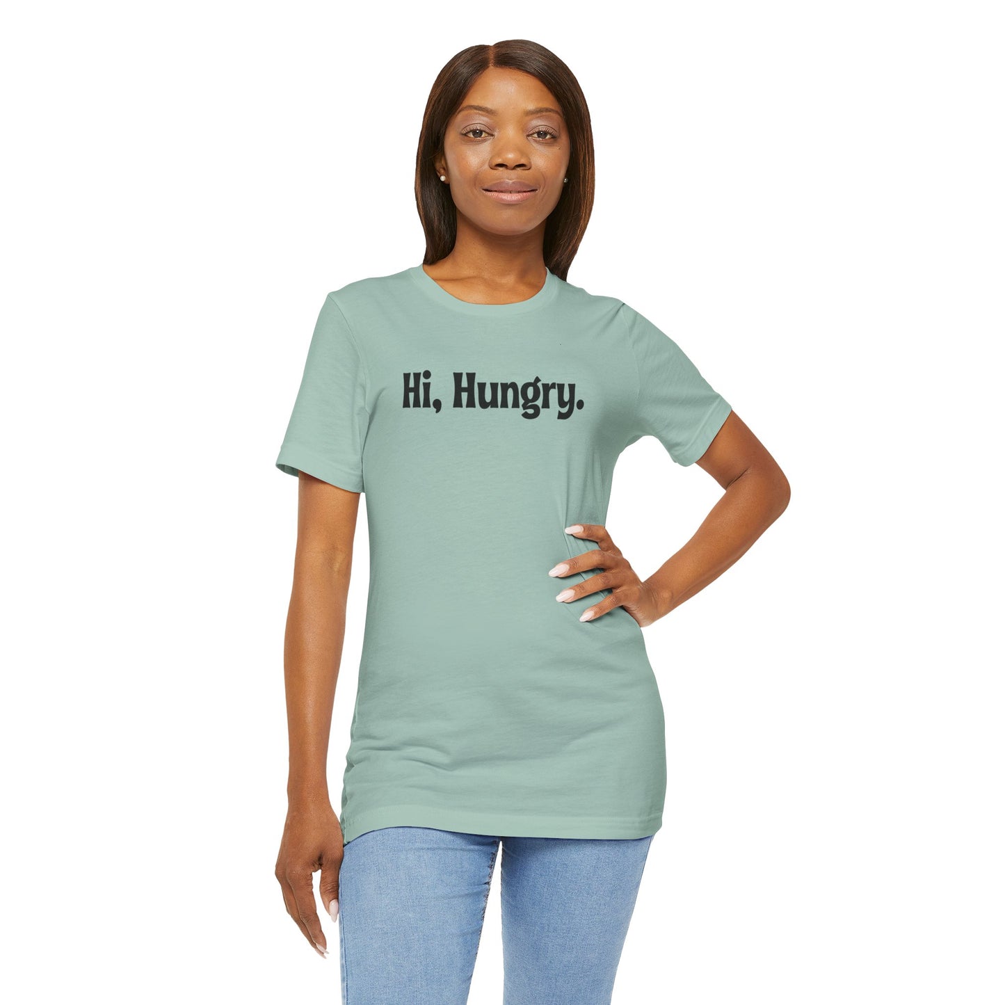 Hi, Hungry. I'm Mom. T‑Shirt