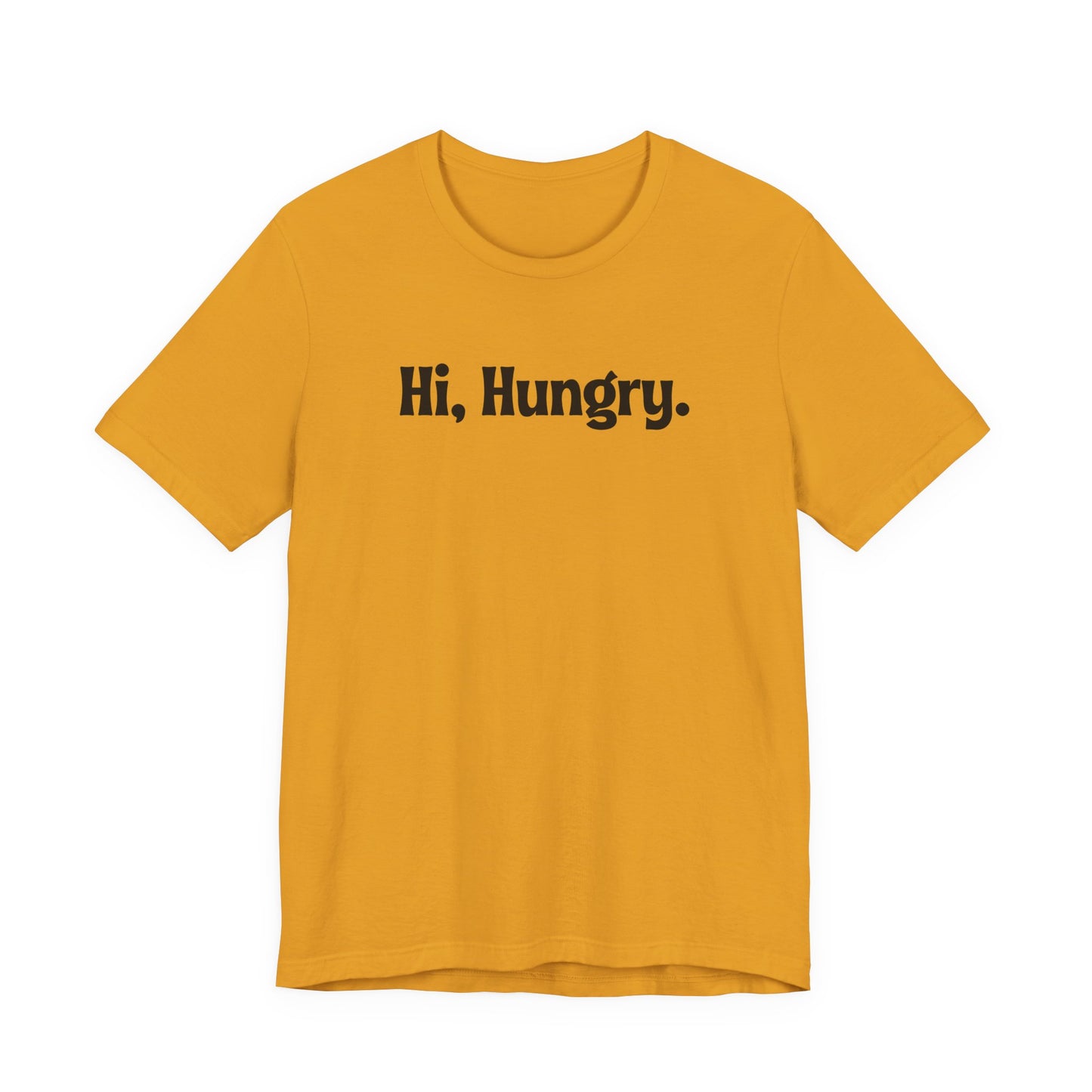 Hi, Hungry. I'm Mom. T‑Shirt