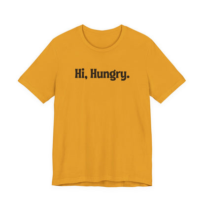 Hi, Hungry. I'm Mom. T‑Shirt