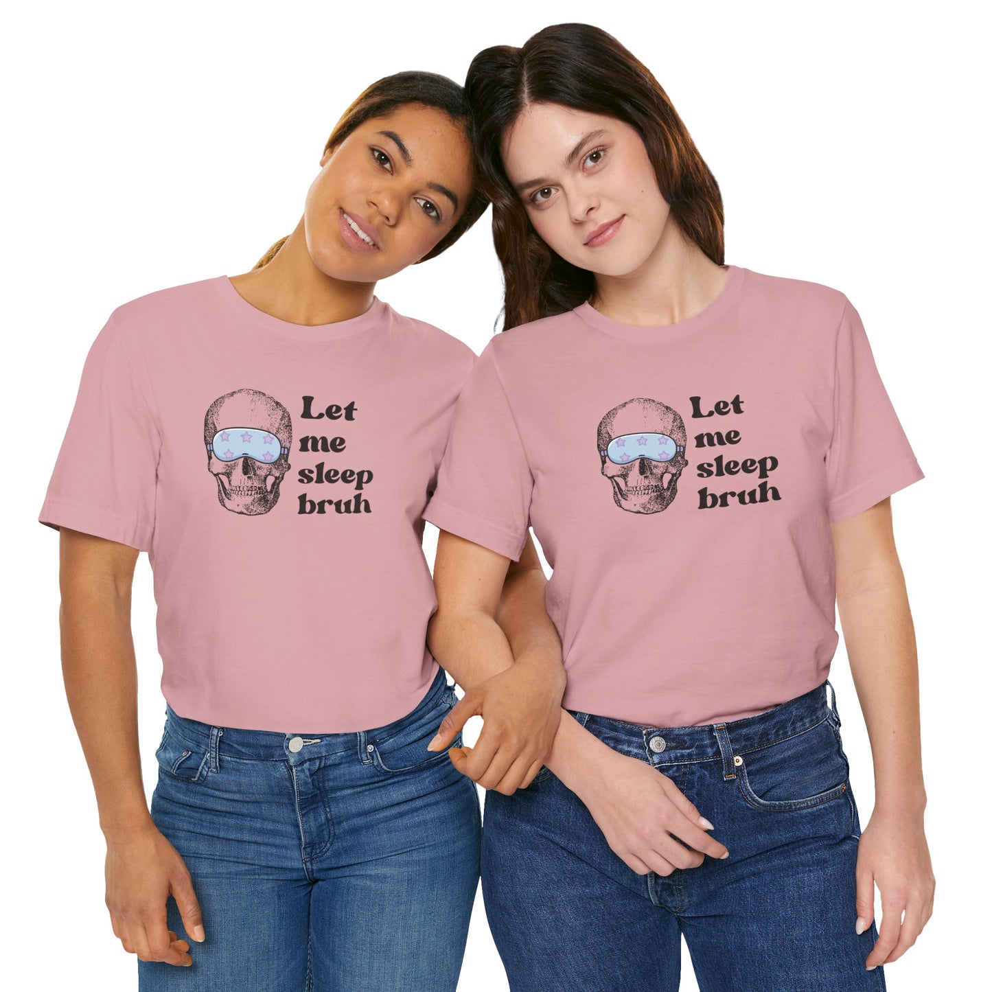 Let Me Sleep Bruh T‑Shirt