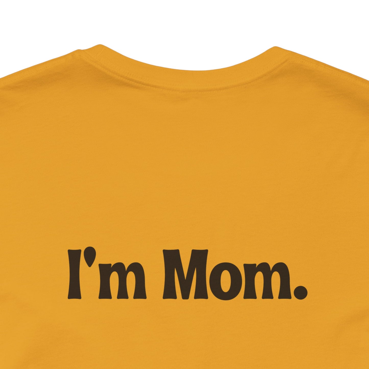 Hi, Hungry. I'm Mom. T‑Shirt