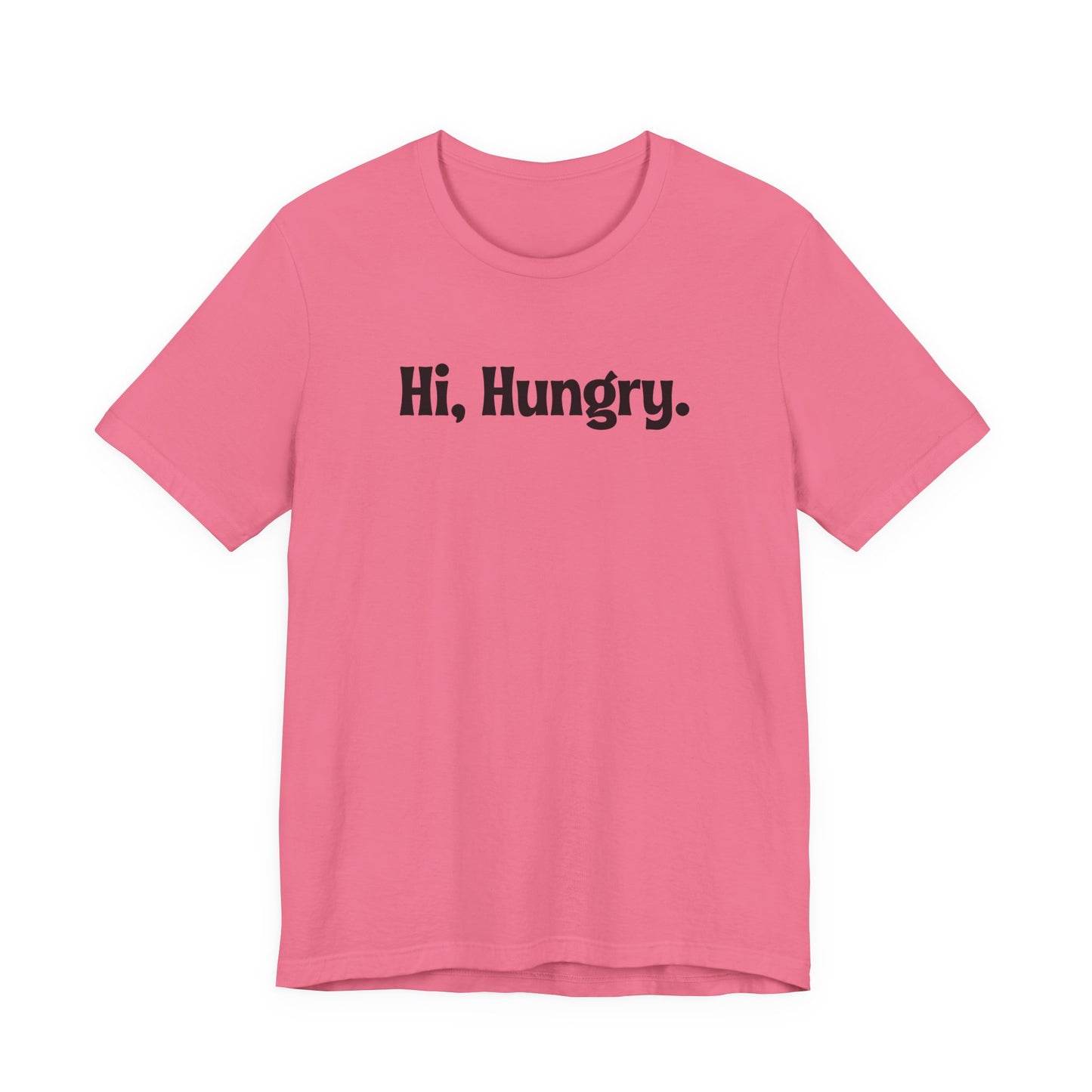 Hi, Hungry. I'm Mom. T‑Shirt