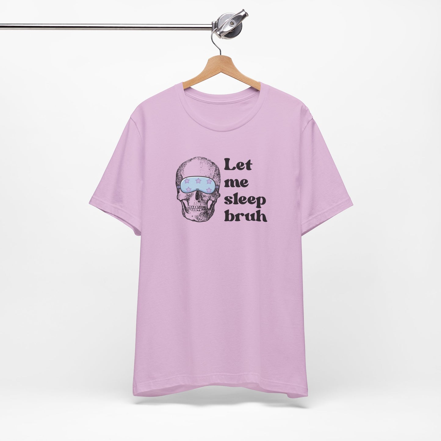 Let Me Sleep Bruh T‑Shirt