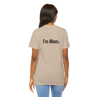 Hi, Hungry. I'm Mom. T‑Shirt