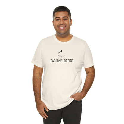 Dad Joke Loading T‑Shirt