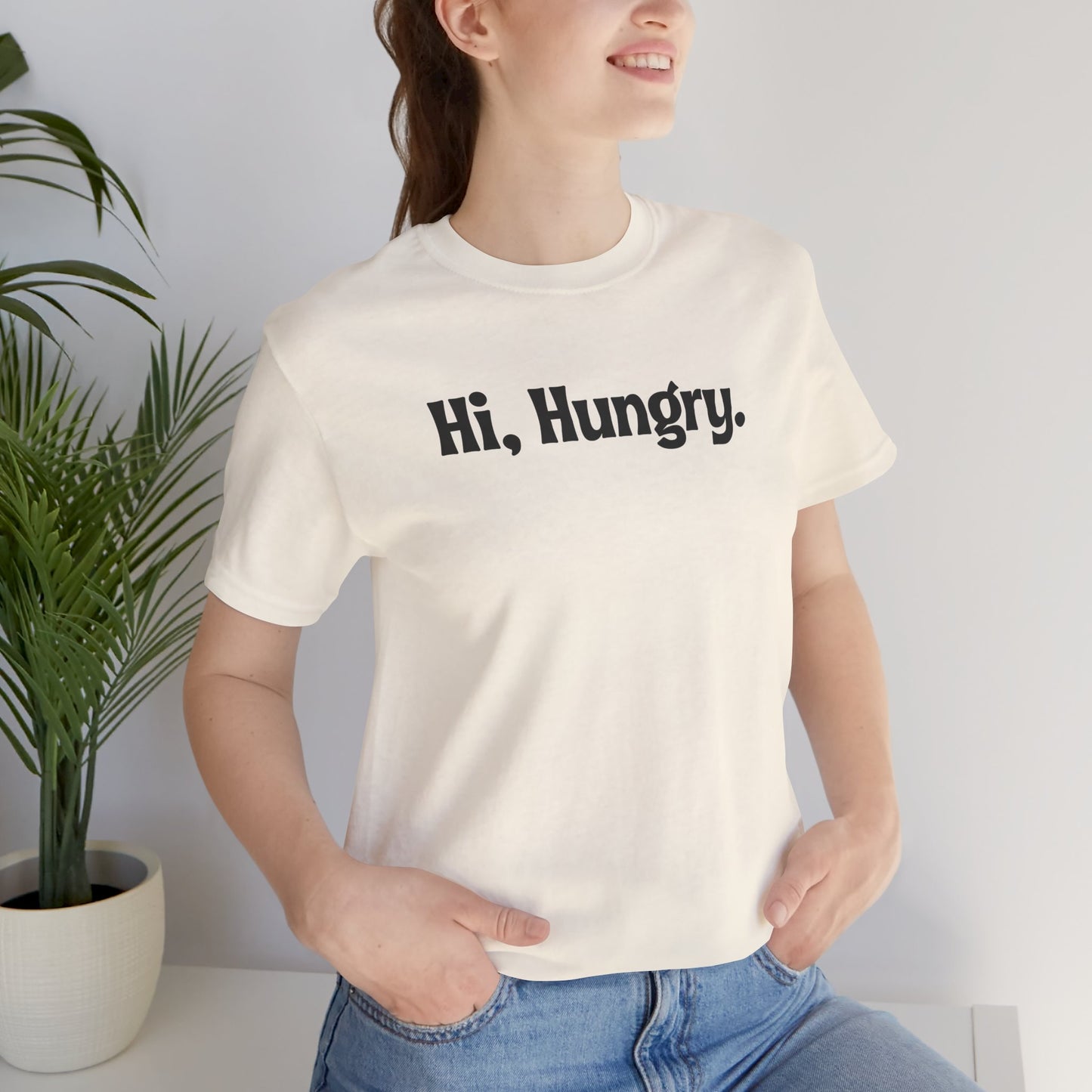 Hi, Hungry. I'm Mom. T‑Shirt